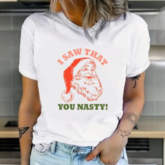 I Saw That You Nasty T-shirt, S4nt4 Funny Graphics T-shirt - Picture 1 of 3